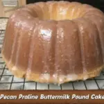 Pecan Praline Buttermilk Pound Cake